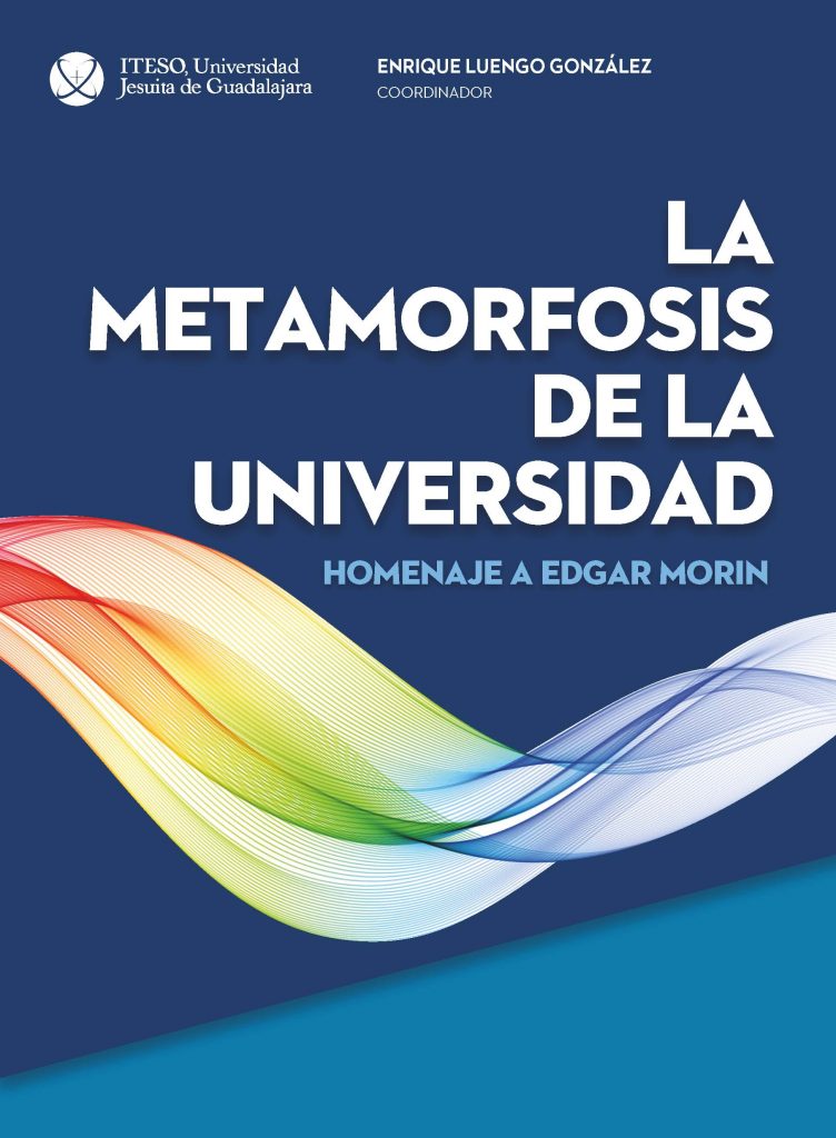 La metamorfosis de la universidad.